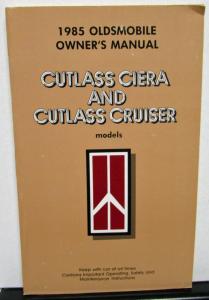 1985 Oldsmobile Owners Manual Cutlass Ciera & Cruiser Models Care & Operation