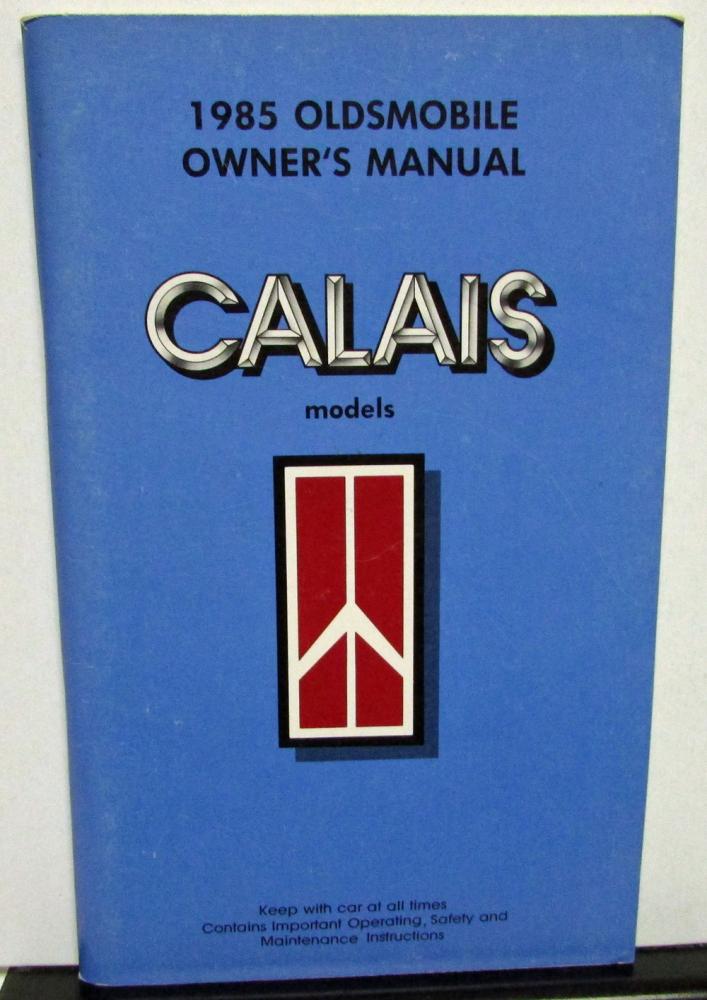 1985 Oldsmobile Owners Manual Calais Models Care & Operation