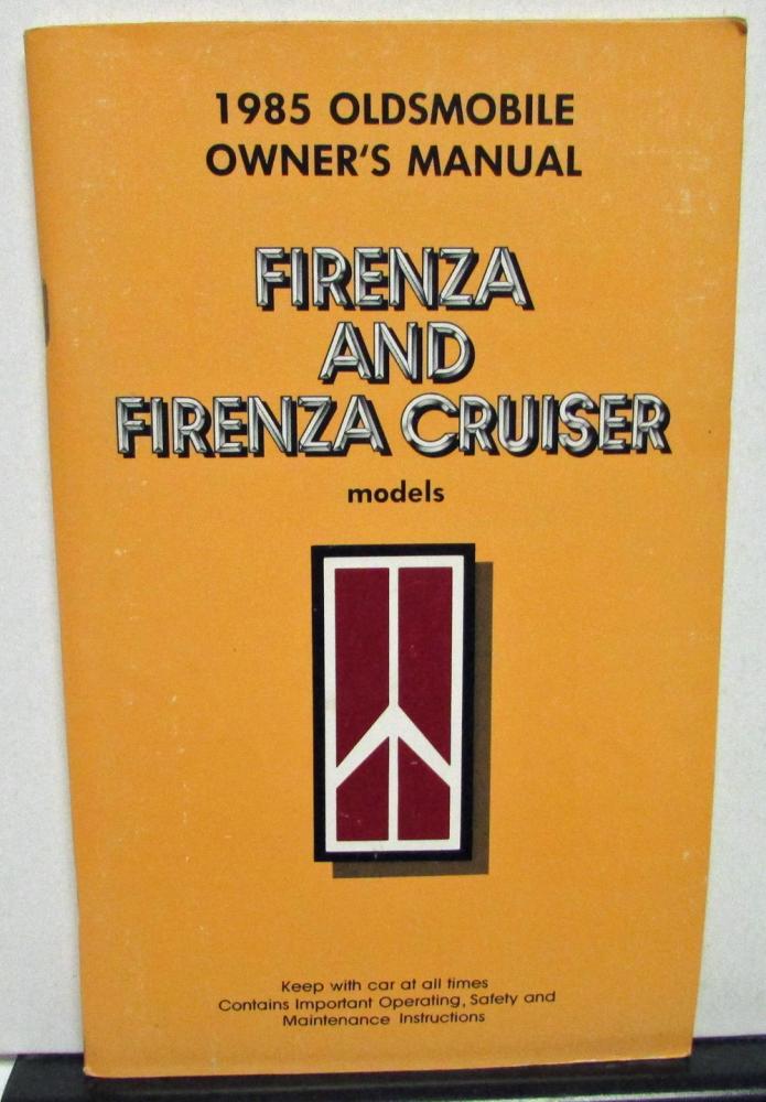 1985 Oldsmobile Owners Manual Firenza & Cruiser Models Care & Operation