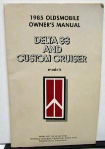 1985 Oldsmobile Owners Manual Delta 88 Custom Cruiser Models Care & Operation