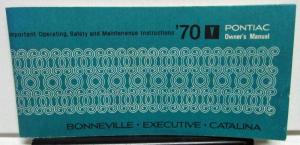 1970 Pontiac Owners Manual Care & Operation Bonneville Catalina Executive