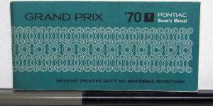 1970 Pontiac Owners Manual Care & Operation Grand Prix Original