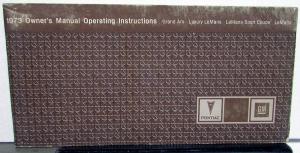 1973 Pontiac Owners Manual Grand Am LeMans Original Care & Operation