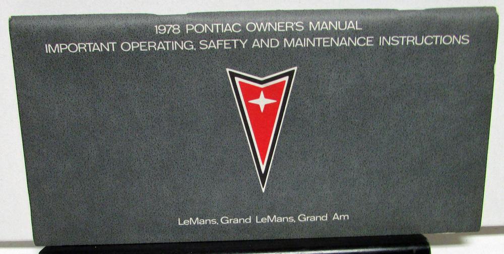 1978 Pontiac Owners Manual Care & Operation LeMans Grand Am