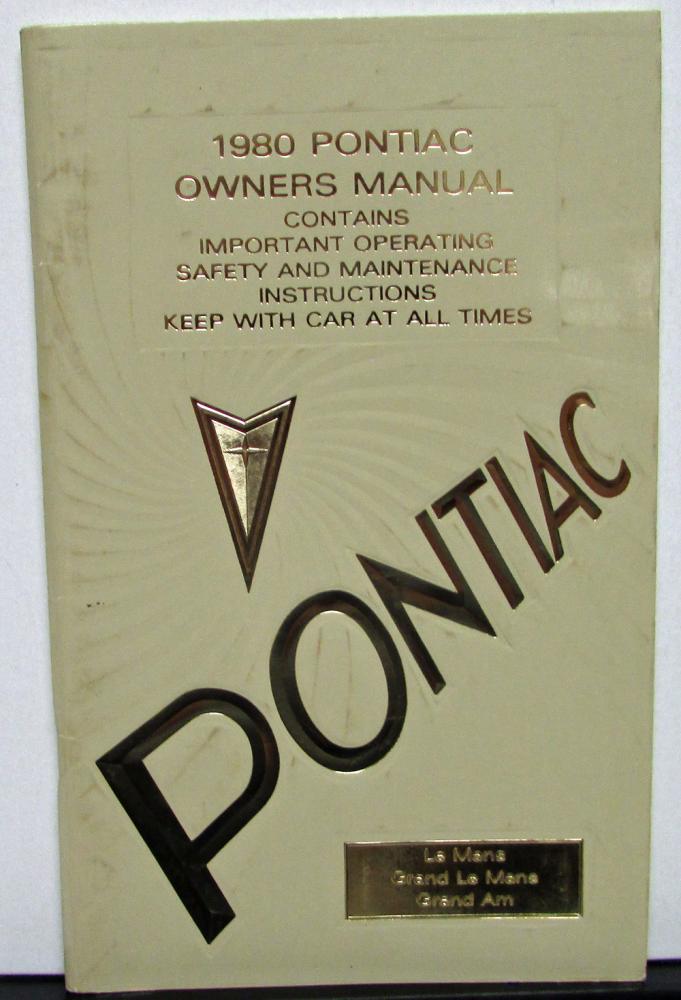 1980 Pontiac Owners Manual Care & Operation Le Mans Grand Am