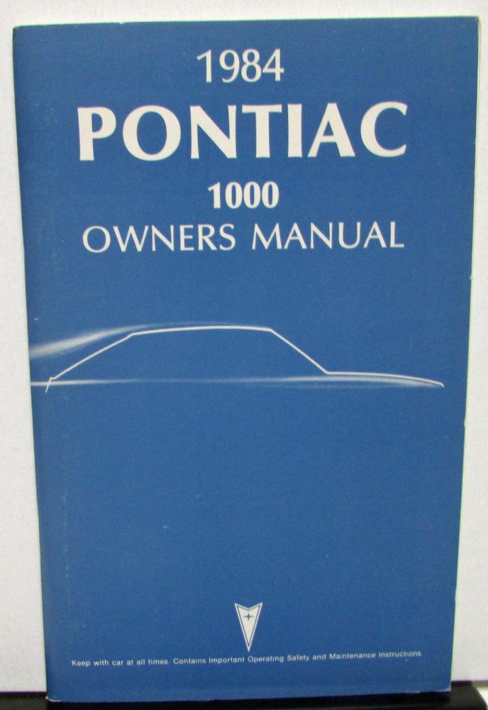 1984 Pontiac Owners Manual 1000 Care & Operation Original