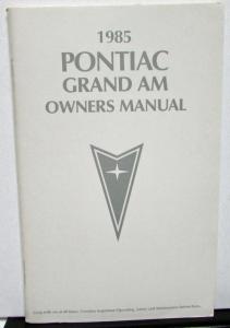 1985 Pontiac Owners Manual Grand Am Care & Operation Original