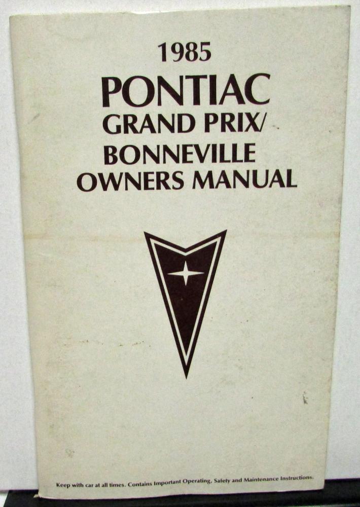 1985 Pontiac Owners Manual Grand Prix Bonneville Care & Operation Original