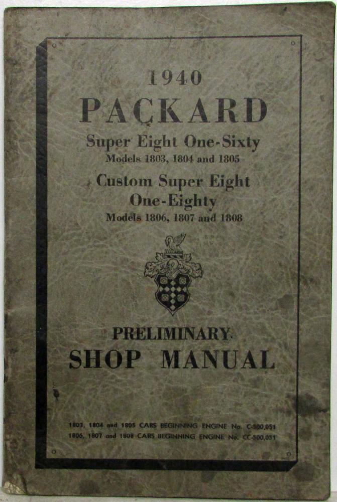 1940 Packard Super Eight 160 Custom Super Eight 180 Prelim Shop Owners Manual
