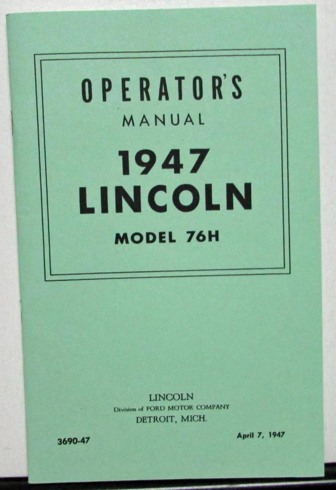 1947 Lincoln Model 76H Owners Manual Care & Operations Maintenance Reproduction