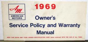 1969 AMC American Motors Owner Service Policy & Warranty Manual Service