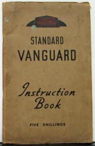 1953 1954 1955 ? Standard Vanguard Instruction Book Original Printed in England