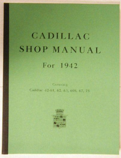 1942 Cadillac All Models Shop Service Repair Manual 61 62 63 60S 67 75 Models