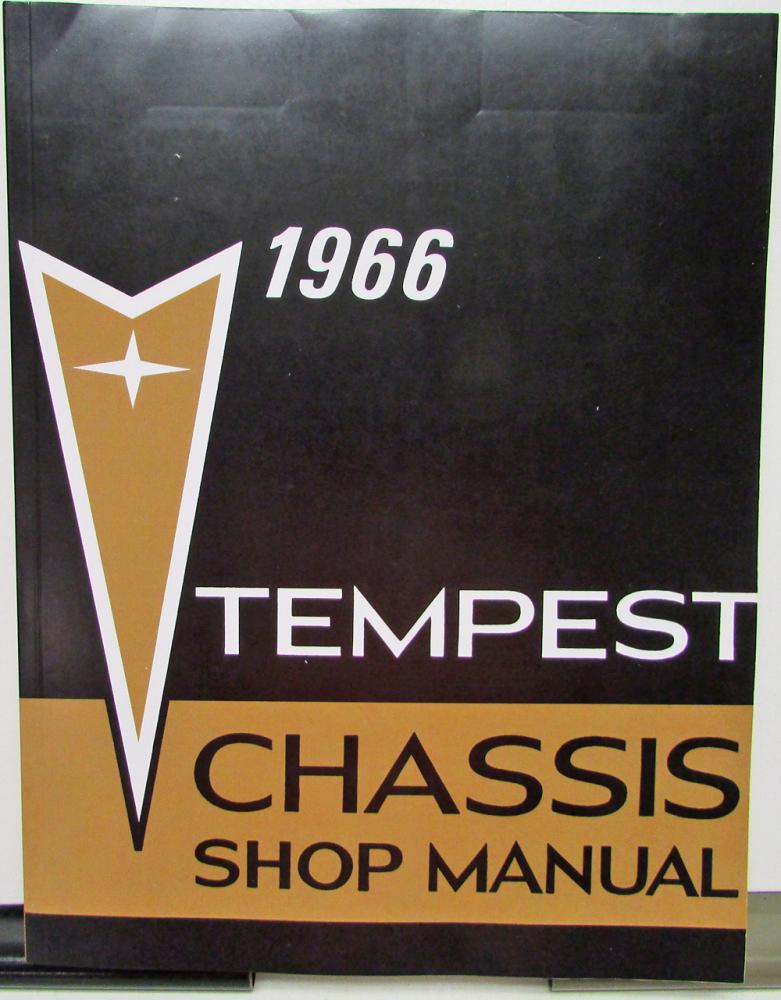 1966 Pontiac Tempest Custom LeMans GTO Chassis Repair Service Shop Manual Repro