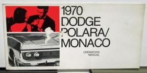 1970 Dodge Polara & Monaco Owners Manual Care & Operation Instructions Original