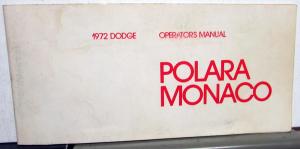 1972 Dodge Polara & Monaco Owners Manual Care & Operation Original