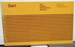 1974 Dodge Dart Owners Manual Care & Operations Instructions Original
