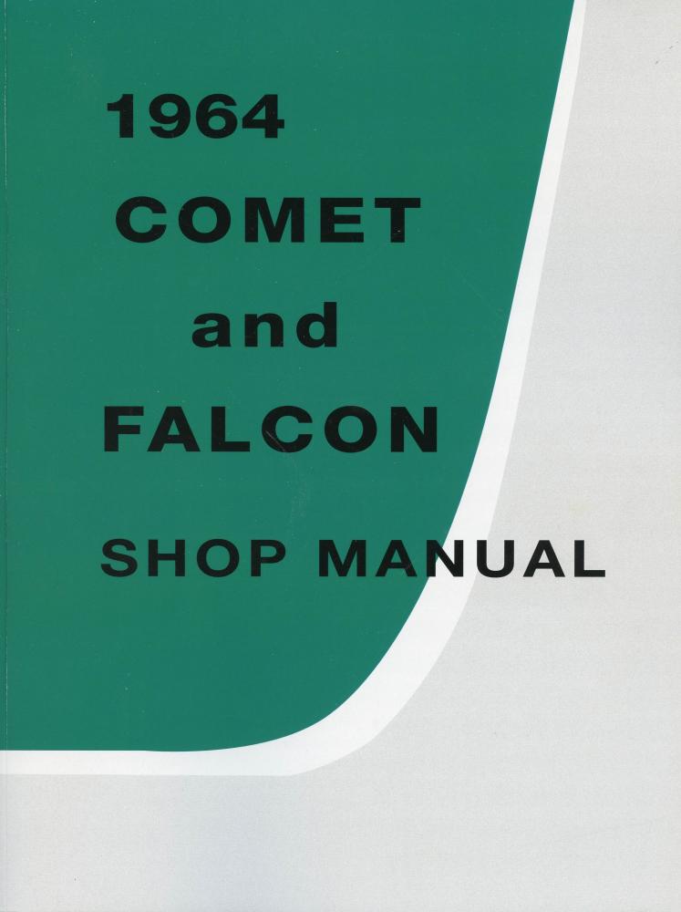 1964 Mercury Comet Ford Falcon & Mustang Shop Manual
