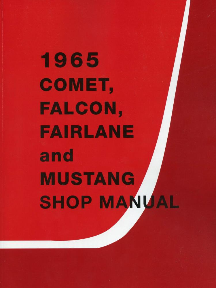 1965 Mercury Comet Ford Falcon Fairlane & Mustang Shop Manual