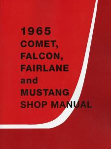 1965 Mercury Comet Ford Falcon Fairlane & Mustang Shop Manual