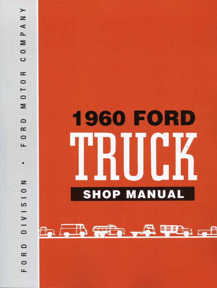 1960 Ford Truck Shop Manual Light Medium & Heavy Duty F-100 F-250 F-350 Pickup