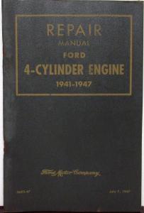 1941 To 1947 Ford 4 Cylinder Engine Repair Manual Original