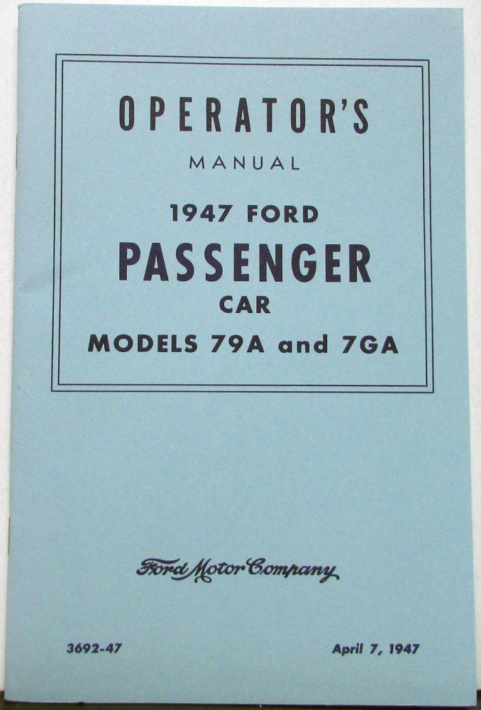 1947 Ford Passenger Car Models 79A 7GA Operators Owners Manual Reproduction