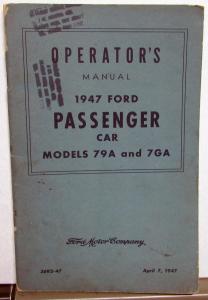 1947 Ford Passenger Car Models 79A 7GA Operators Owners Manual Original