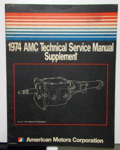 1974 AMC Technical Service Shop Manual Supplement 150T 3 Speed Manual Trans