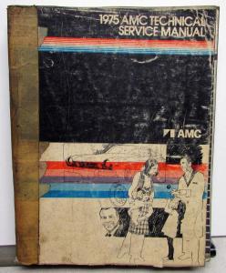 1975 AMC Technical Service Shop Manual Gremlin Hornet Matador Repair Orig
