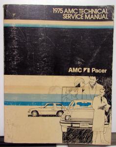 1975 AMC Technical Service Shop Manual Pacer Repair Original