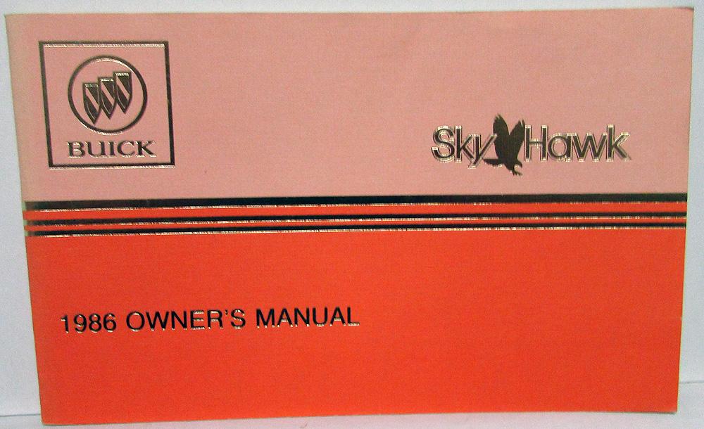 1986 Buick Skyhawk Owners Operators Manual Original