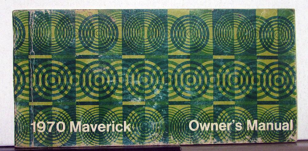 1970 Ford Maverick Owners Operators Manual Original - 4th Printing