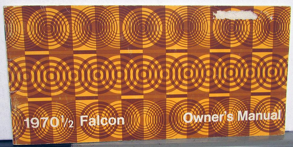 1970 1/2 Ford Falcon Owners Operators Manual Original