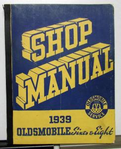 1939 Oldsmobile Dealer Service Shop Manual Repair Sixes & Eight Series 60 70 80