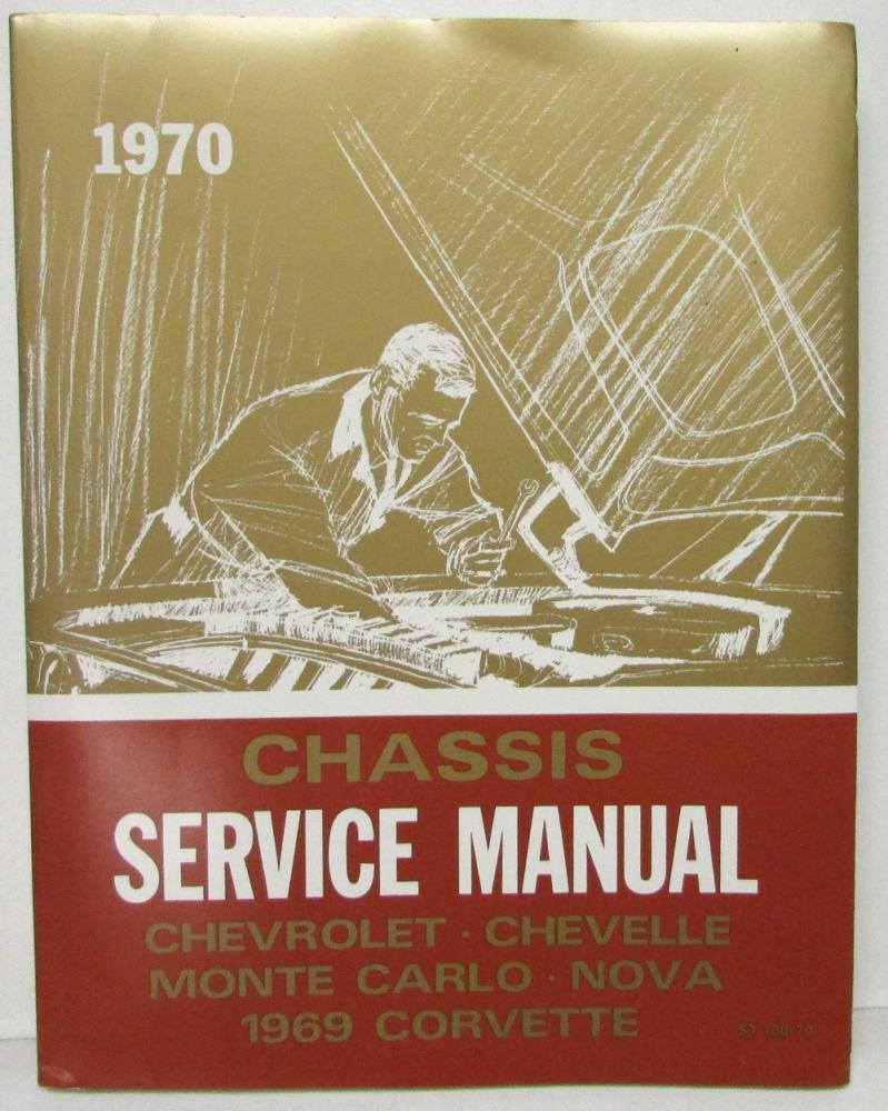 1970 Chevrolet Chassis Service Shop Repair Manual Chevelle Nova Corvette Repro