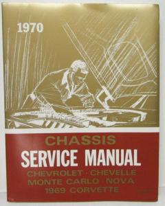 1970 Chevrolet Chassis Service Shop Repair Manual Chevelle Nova Corvette Repro