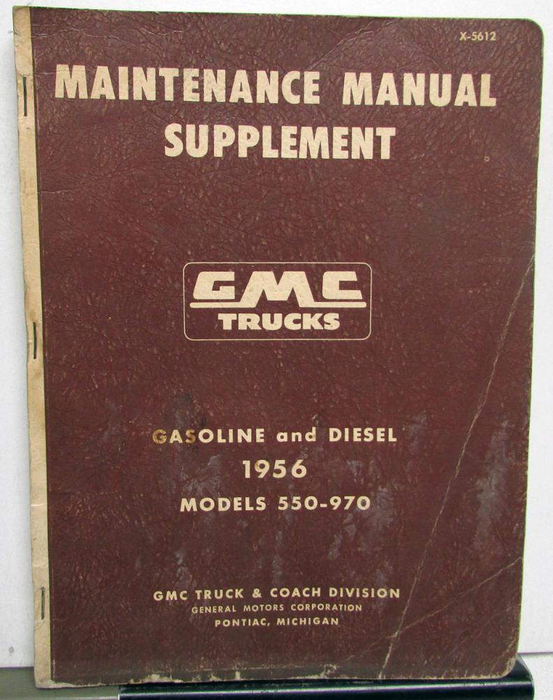 1956 GMC Trucks Gas & Diesel Model 550-970 Service Maintenance Manual Supplement
