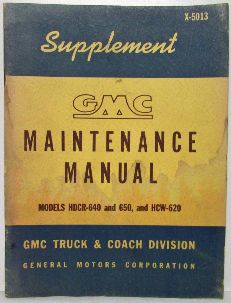 1950 GMC Trucks Model HDCR-640 650 HCW-620 Service Maintenance Manual Supplement