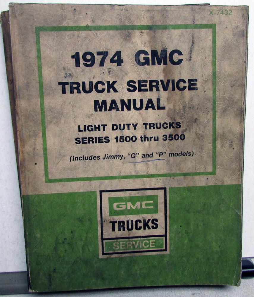 1974 GMC Truck Pickup Series 1500-3500 Service Shop Repair Manual Inc Jimmy G&P