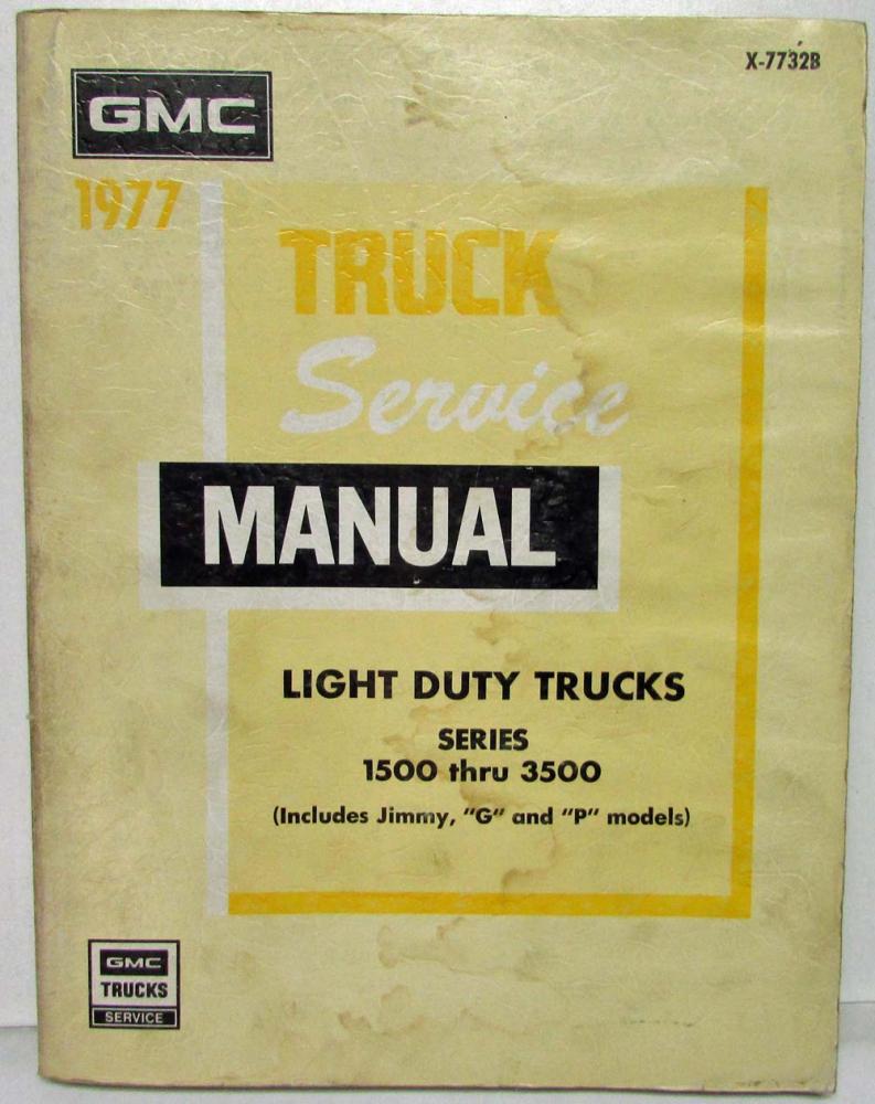 1977 GMC Truck Pickup Light Duty Series 1500-3500 Service Manual Inc Jimmy G&P