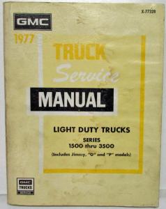 1977 GMC Truck Pickup Light Duty Series 1500-3500 Service Manual Inc Jimmy G&P