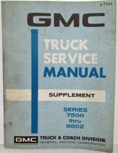 1972 GMC Trucks Series 7500-9502 Service Shop Repair Manual Supplement