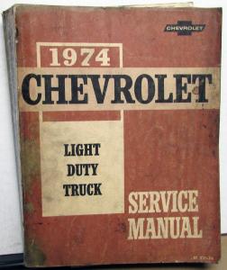 1974 Chevrolet Series 10-30 Light Duty Truck Service Shop Repair Manual Pickup