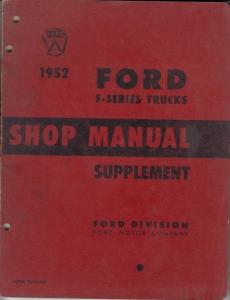 1952 Ford F-Series Truck Shop Manual Supplement 1949-51 Shop F-1 - F-8 Cab-Over