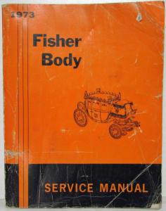 1973 Chevrolet Camaro Nova Pontiac Firebird GTO Fisher Body Service Manual