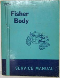 1974 Chevrolet Camaro Pontiac Firebird Trans Am Fisher Body Service Manual