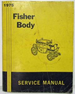 1975 Chevrolet Camaro Pontiac Firebird Trans Am Fisher Body Service Manual