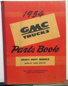 1954 GMC Truck Dealer Parts Book H/D Models S400-27 Thru 670-50 Original