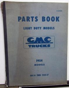 1954 GMC Truck Dealer Parts Book Light Duty Models 100-24 Thru F350-27 Pickup
